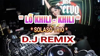 LÕ KHILI - KHILI - DJ NIAS JUNGLE DUTCH