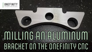Milling An Aluminum Bracket On The Onefinity CNC
