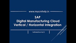 SAP Digital Manufacturing Cloud - Horizontal / Vertical Integration