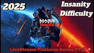 Mass Effect Legendary Edition Platinum Series (Insanity Difficulty) PT 2 - Start the Community!!!