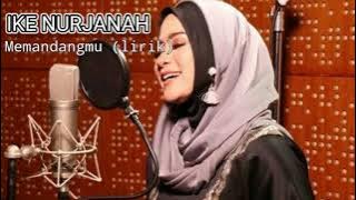 Ike nurjanah - Memandangmu (Lirik)