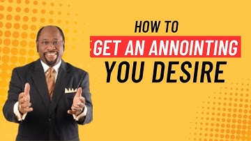 HOW TO GET AN ANOINTING YOU DESIRE || DR. MYLES MUNROE