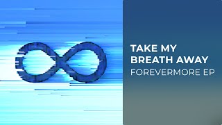 Akamodo - Take My Breath Away Official Lyrics Video