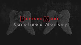 DEPECHE MODE - Caroline&#39;s Monkey (Lyrics)