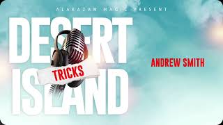 Andy Smiths' Desert Island Tricks