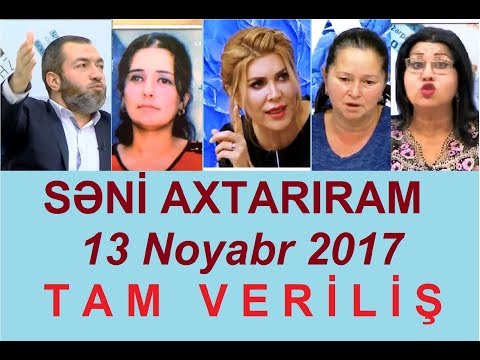 Seni axtariram 13.11.2017 Tam verilis / Seni axtariram 13 noyabr 2017\