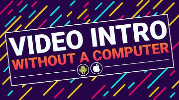 How To Make a YouTube Intro On Your Phone (Android/iOS) - Web Technical Tips