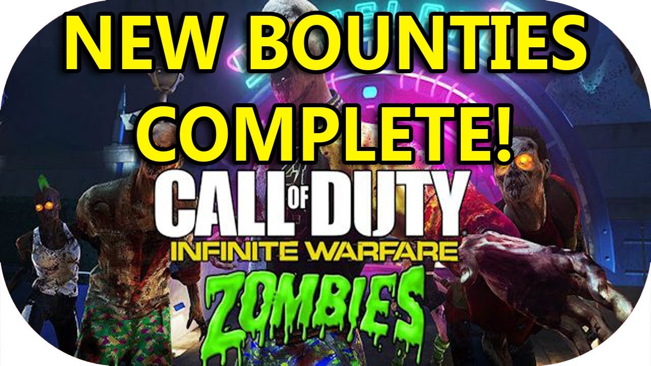 Infinite Warfare Zombies  ~ Weekly Bounties ~ COMPLETE!