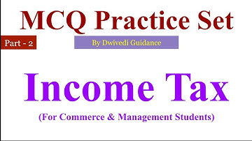 Part 2 - mcq on Income Tax | income tax mcq | taxation law mcq t | lu mcq exam income tax mcq for ca