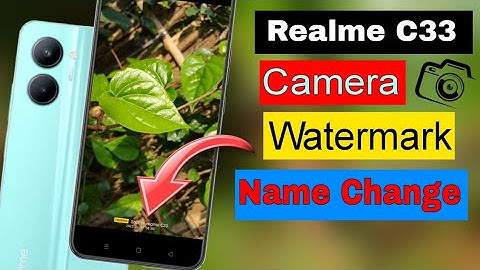 Realme C33 Camera Watermark Name Change| HM Technical