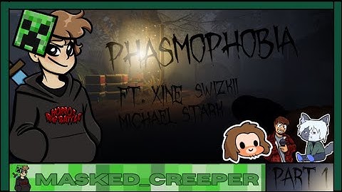Noob plays Phasmophobia Part 1 (With @ODNA_xine ,@swizkii , @MichaelStarkMedia )