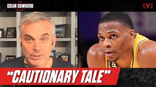 What Russell Westbrook's struggle with Lakers teaches NBA players \& athletes | Colin Cowherd Podcast