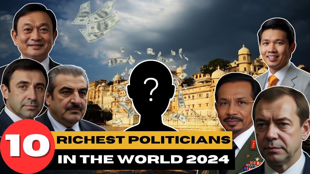 Top 10 RICHEST Politicians in the World ALIVE in 2024