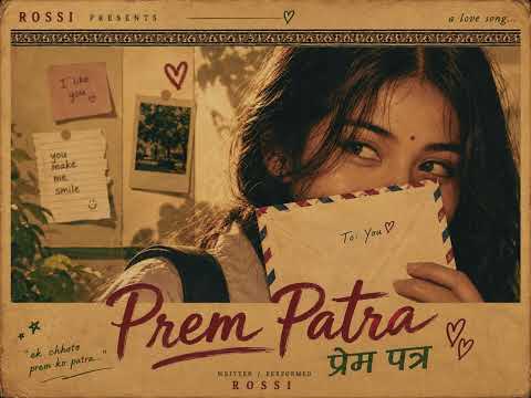 Rossi — Prem Patra (प्रेम पत्र) | Official Audio 