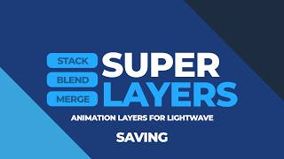 Super Layers - Saves in Scene