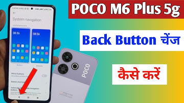 poco m6 plus 5g me back button change kaise kare / how to change back button poco m6 plus 5g