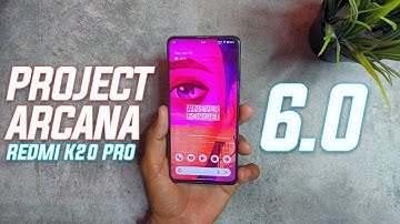 Project Arcana 6.0 Android 12L Update For Redmi K20 Pro : BEST GAMING PERFORMANCE 🔥
