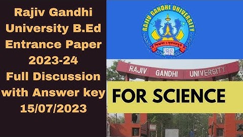 Rajiv Gandhi University (RGU) B.Ed Entrance 2023-24 Science Paper || full solution B.Ed Entrance||