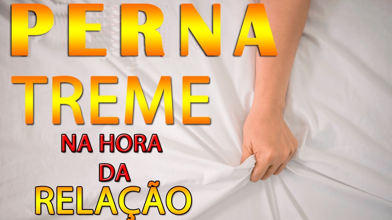 Porque no sexo o corpo todo treme - YouTube