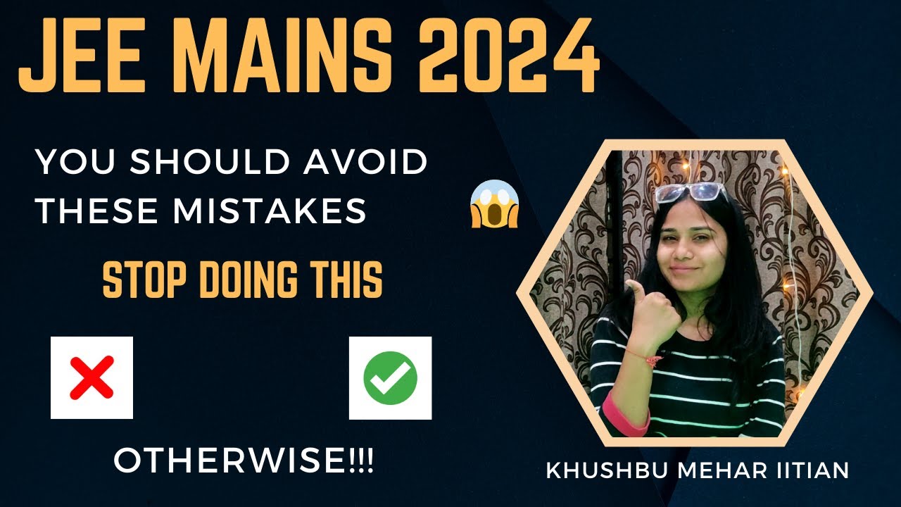 JEE MAINS 2024: MUST AVOID THESE MISTAKES 😱 #jee2024 - YouTube