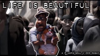 Life is beautiful.| Pixar's Soul video Essay