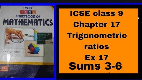 Candid ICSE Mathematics class 9|| Chapter 17|| Trigonometric Ratio|| Ex 17 ||Sums 3-6||