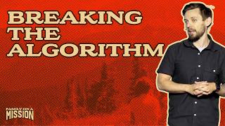 Breaking the Algorithm