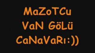 MaZoTCu VaN GöLü CaNaVaRı Resimi