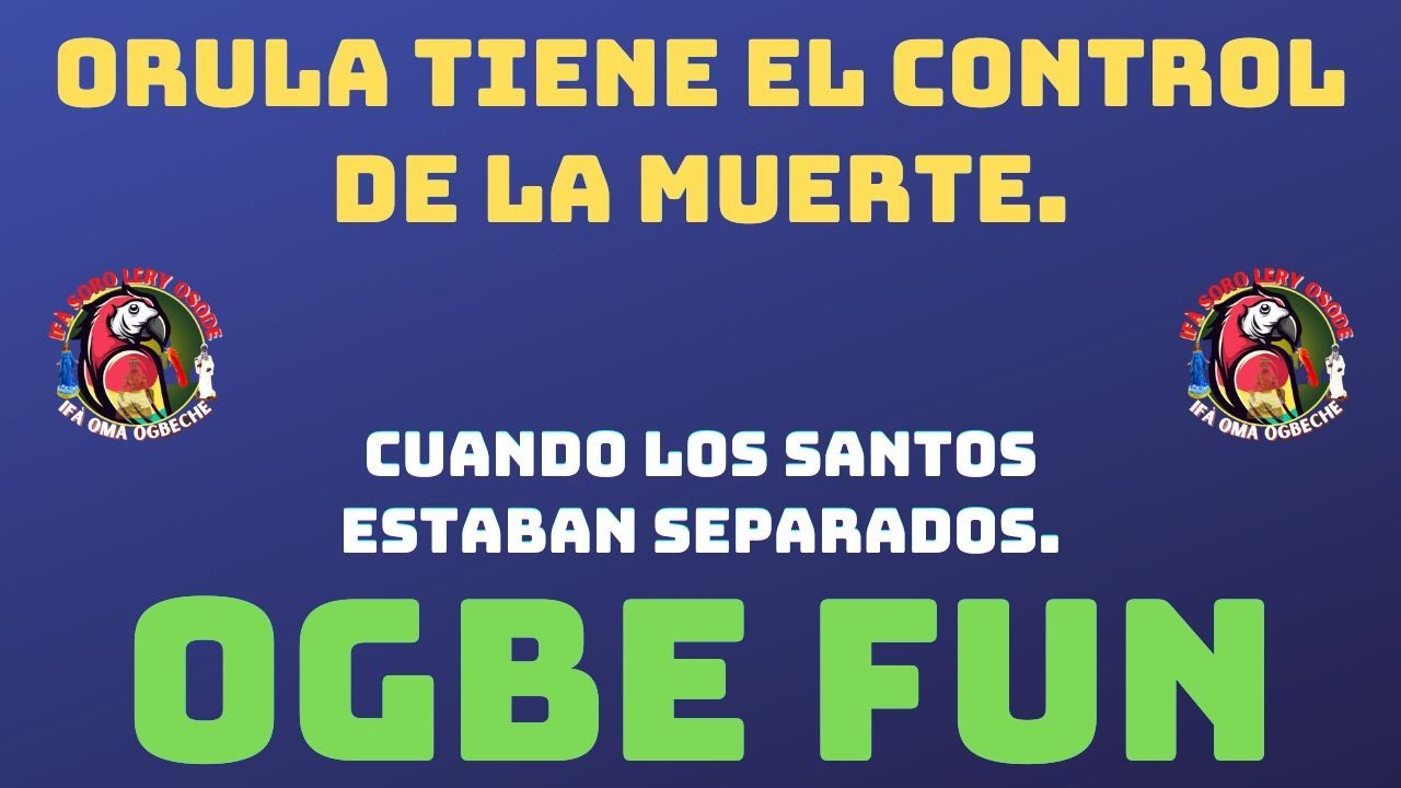 EL SABIO ES ORULA..( OGBE FUN FUNLO) 8-10