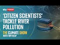 كيف يكافح العلماء المواطنون تلوث الأنهار في المملكة المتحدة كيف يكافح العلماء المواطنون تلوث الأنهار في المملكة المتحدة