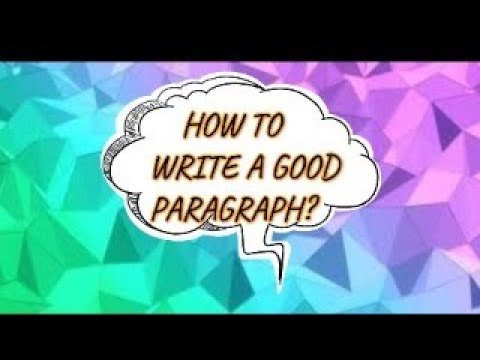 How to Write a Good Paragraph? - YouTube