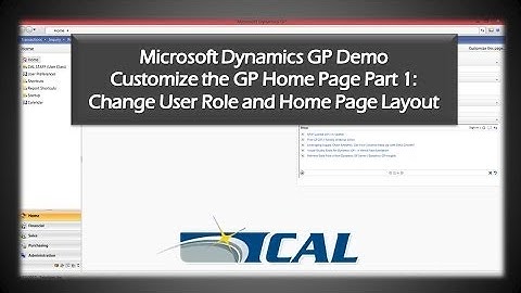 Dynamics GP Tip: Change Your User Role and Home Page Layout - How to Customize the Home Page Part 1