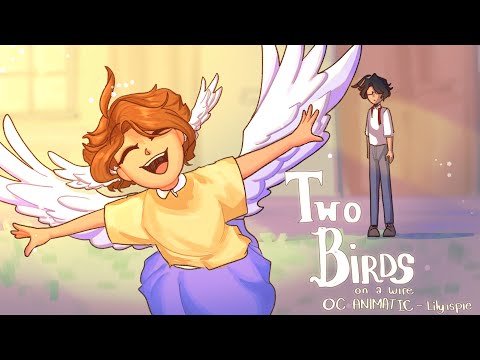 Two Birds | OC Animatic (FW!)