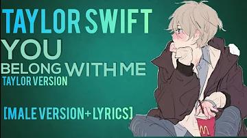 Taylor Swift:You belong with me (male version +lyrics)(Taylor version)