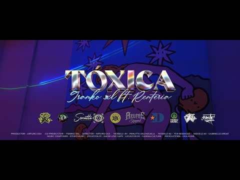 Franko 3XL - Toxica feat. Renteria (Video oficial)