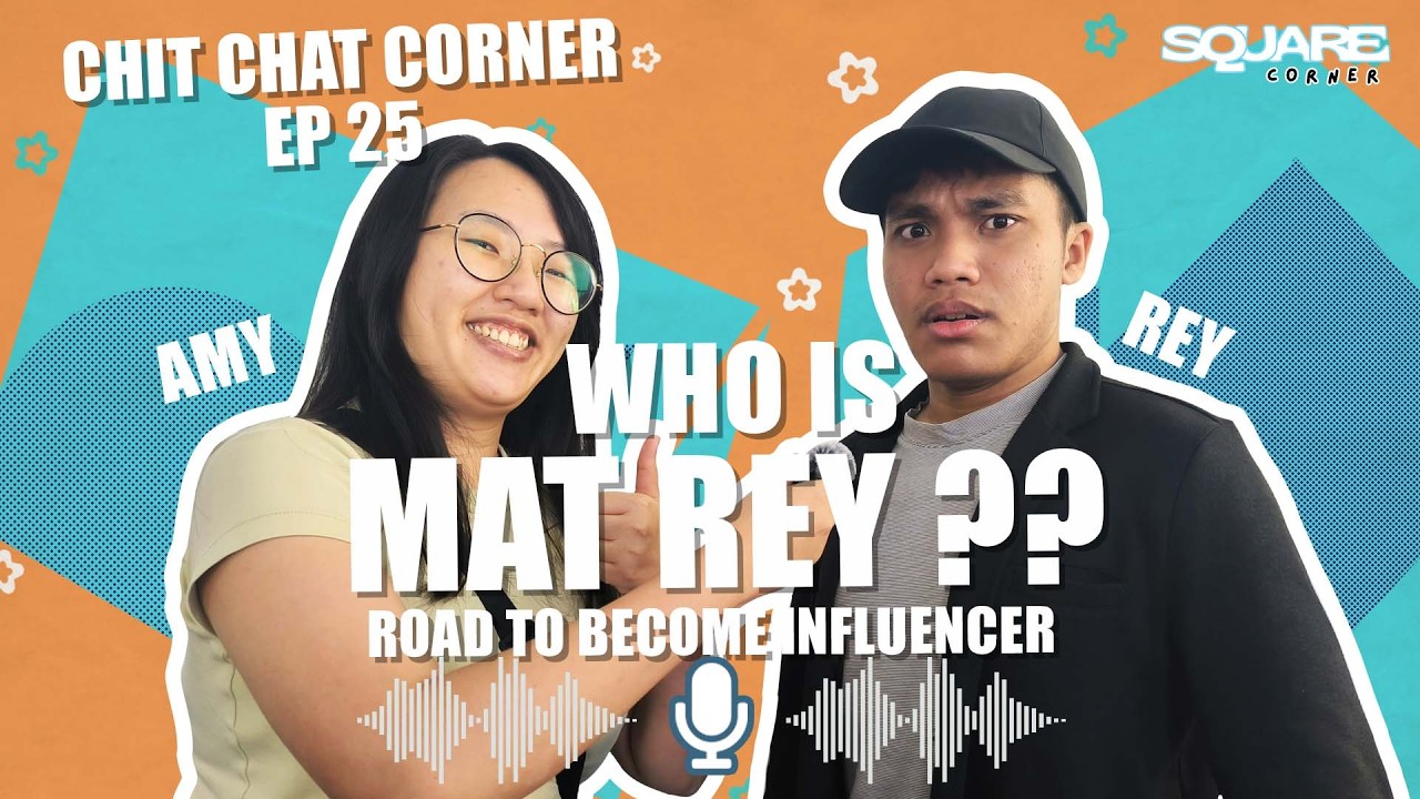 Who is MAT REY ? Road to become influencer | Chit Chat Corner | EP25