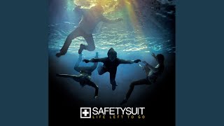 Video thumbnail of "SafetySuit - Anywhere But Here"