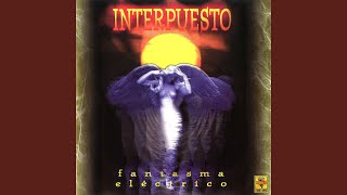 Video thumbnail of "Interpuesto - Quien Te Cantara"