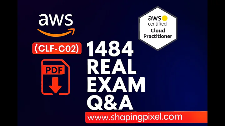 AWS Certified Cloud Practitioner CLF-C02 Practicel Exam Question and Answers Pass (CLF-C02)
