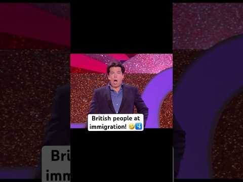 British people at immigration!