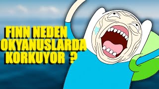 Finn Neden Okyanuslardan Korkuyor ? | Adventure Time