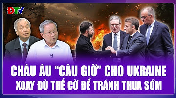 QUỐC TẾ 24H: Châu âu họp nóng, “câu giờ” cho Ukraine khiến Mỹ “sốt ruột” vì kèo hòa bình chậm ký