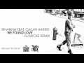 Rihanna We Found Love Dj Micks Remix Rihanna We Found Love Dj Micks Remix