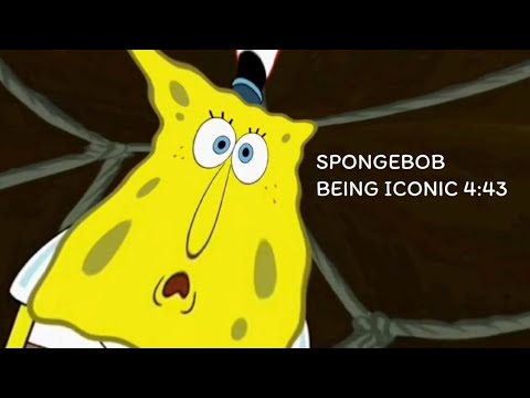 Spongebob being iconic for 4:43 minutes straight