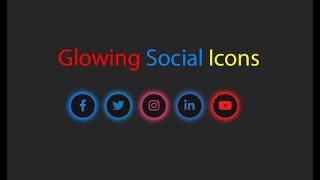 Glowing Social Icons in HTML CSS. Hover, Icon circle Color.