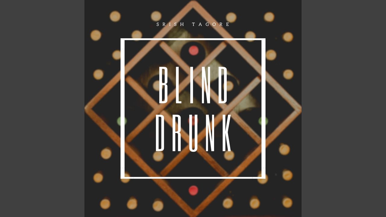 Blind Drunk YouTube