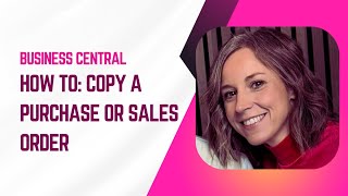 How to Copy a Purchase or Sales Order in Microsoft Dynamics 365 Business Central (BC)