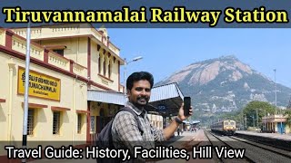 Tiruvannamalai Railway Station Arunachalam Travel Guide History, Facilities, Hill View
