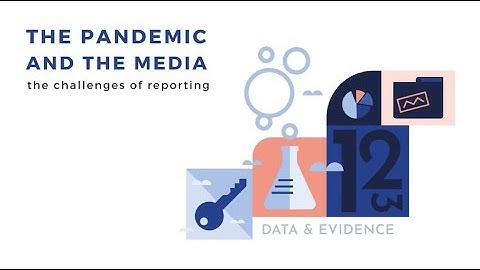 The pandemic and the media - the challenges of reporting