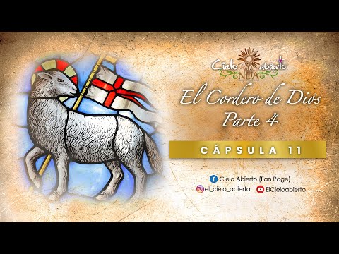 Viviendo de la Eucaristía- Cápsula 11: El Cordero de Dios (Parte 4)